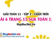 Bài 6 trang 13 Toán 11 tập 2 Chân trời sáng tạo